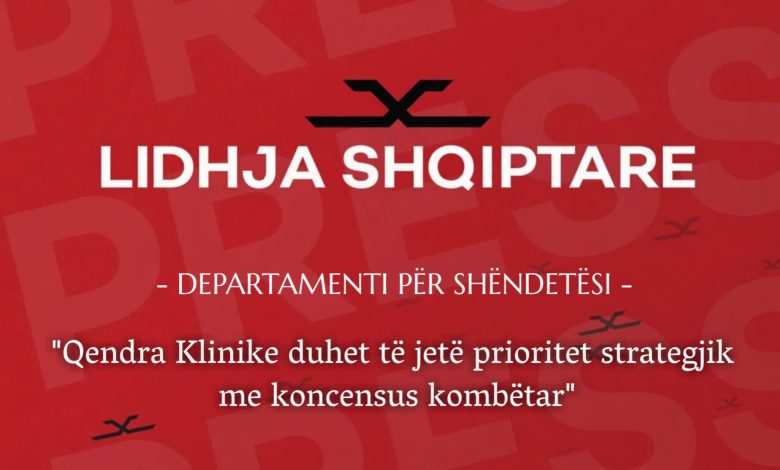 Qendra Klinike duhet të jetë prioritet strategjik me koncensus kombëtar